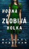 Hodn a zlobiv hoka - Michael Robotham