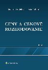 Ceny a cenové rozhodovanie - Eleonora Fendeková; Iveta Kufelová