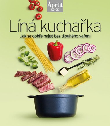 Ln kuchaka - Jak se dobe najst bez dlouhho vaen - redakce asopisu Apetit