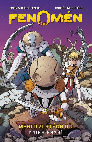 Fenomn: Msto zlatch o - Kniha prvn - Brian Bendis, Andre Lima Araujo