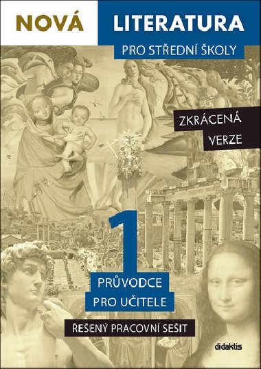 Nov literatura pro stedn koly 1 een pracovn seit - Prvodce pro uitele - zkrcen verze - Didaktis