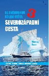 Se Sněhurkou kolem světa 3 - Severozápadní cesta - Miroslav Račan