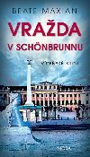 Vrada v Schnbrunnu - Vdesk krimi - Beate Maxian