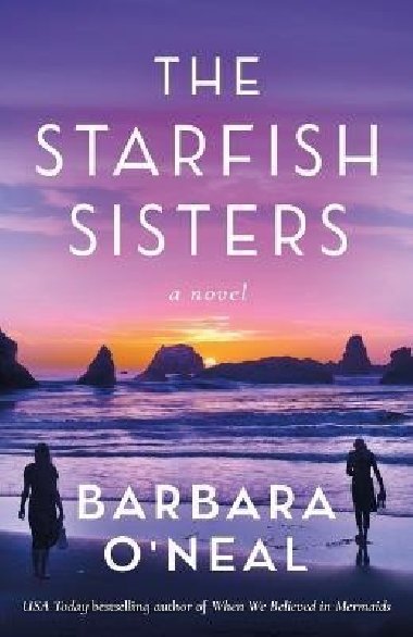 The Starfish Sisters: A Novel - ONealov Barbara