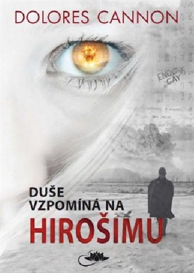 Due vzpomn na Hiroimu - Dolores Cannon