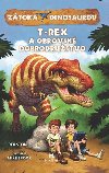 Ztoka dinosaurovoT-Rex a obrovsk dobrodrustvo - Rex Stone