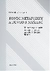 Konec metafyziky a dvod k mylen - Betislav Horyna