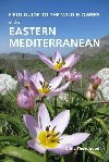 Field Guide to the Wild Flowers of the Eastern Mediterranean - Thorogood Chris