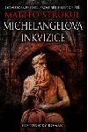 Michelangelova inkvizice - Matteo Strukul