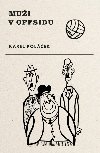 Mui v offsidu - Karel Polek