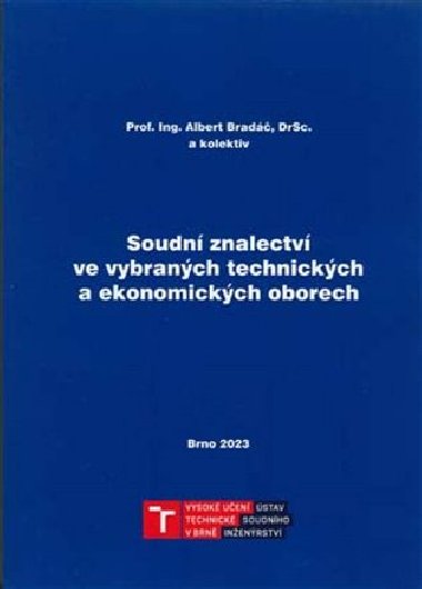 Soudní znalectví ve vybraných technických a ekonomických oborech - Albert Bradáč