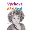 Vchova dt jinak - Nicola Schmidt