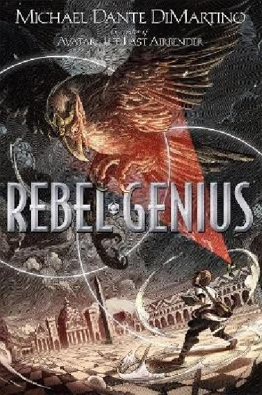 Rebel Genius - DiMartino Michael Dante
