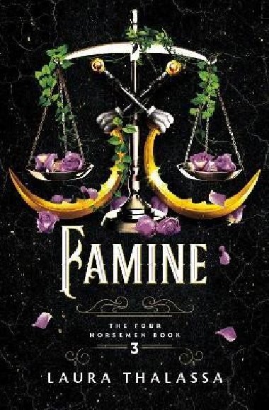 Famine (The Four Horsemen 3) - Thalassa Laura