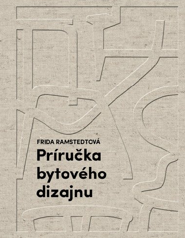 Prruka bytovho dizajnu - Frida Ramstedt