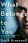 What Belongs to You - Greenwell Garth
