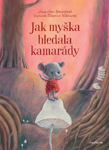 Jak myka hledala kamardy - 