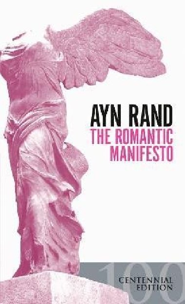 The Romantic Manifesto: A Philosophy of Literature(Revised Edn) - Randov Ayn
