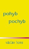 Pohyb pochyb - Vclav Hons