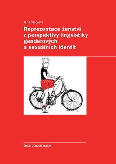 Reprezentace enstv z perspektivy lingvistiky genderovch a sexulnch identit - Jana Valdrov