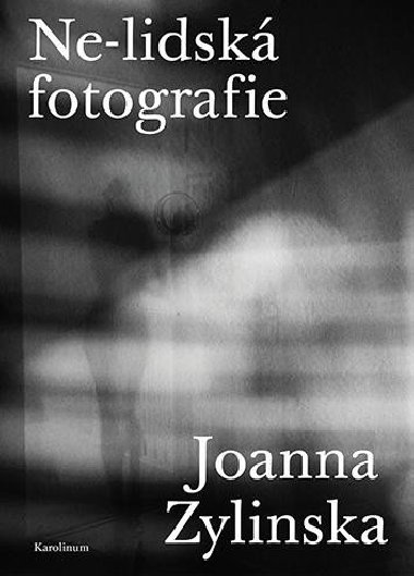 Ne-lidsk fotografie - Joanna Zylinska