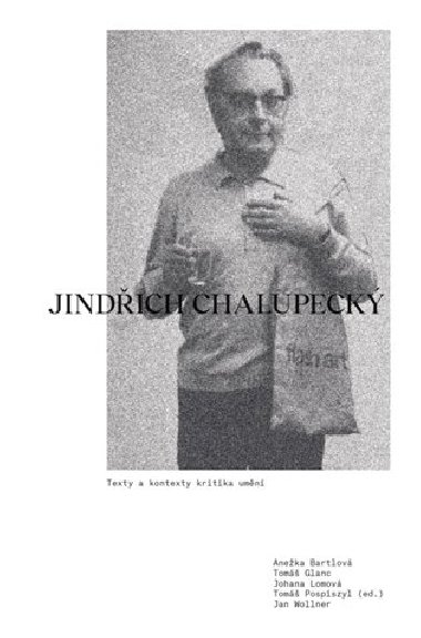Jindich Chalupeck. Texty a kontexty kritika umn - 