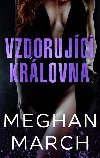 Vzdorujc krlovna - Meghan March
