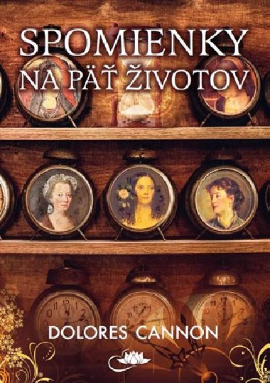 Spomienky na p ivotov - Dolores Cannon