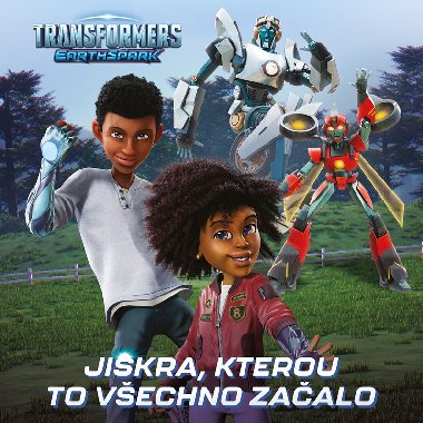 Transformers Pozemsk jiskra - Jiskra, kterou vechno zaalo - Egmont