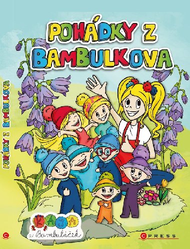 Kja a Bambulek - Pohdky z Bambulkova - Moni Barczik