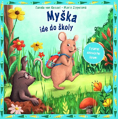 Myka ide do koly - Carola von Kessel; Marie Zippelov