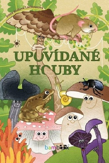 Upovdan houby - Irena Rilov Lachoutov