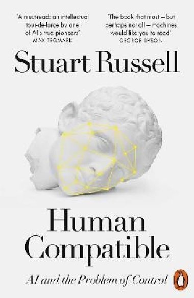 Human Compatible: AI and the Problem of Control - Russell Stuart
