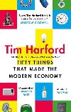 Fifty Things That Made the Modern Economy - Harford Tim