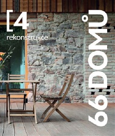 66 domů 4 - Rekonstrukce - Ján Stempel, Jan Jakub Tesař, Petr Volf