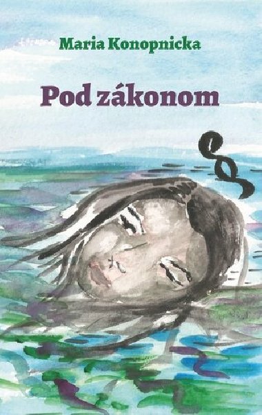 Pod zkonom - Maria Konopnicka