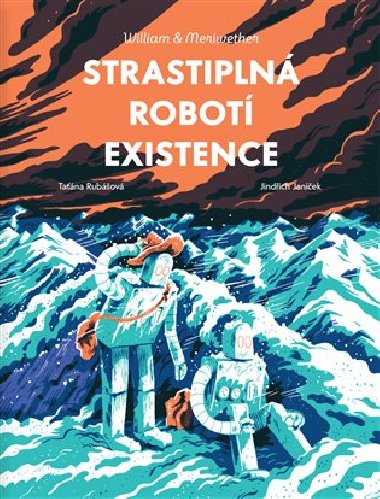 William & Meriwether 3 - Strastipln robot existence - Tana Rubov