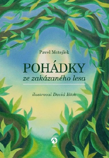 Pohdky ze zakzanho lesa - Pavel Motejlek; David Itok
