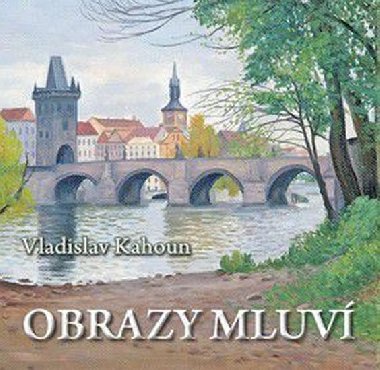 Obrazy mluv - Vladislav Kahoun