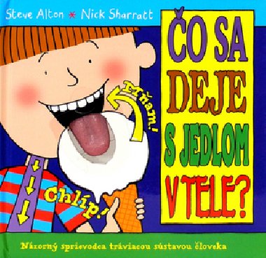 o sa deje s jedlom v tele? - Nick Sharratt; Steve Alton