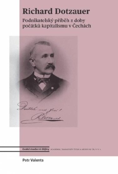 Richard Dotzauer a osobnosti podnikatelskho ivota 19. stolet - Petr Valenta