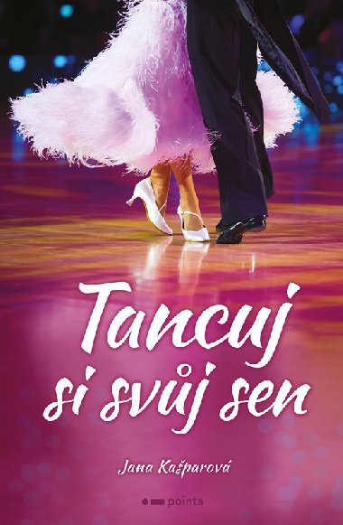 Tancuj si svj sen - Jana Kaparov