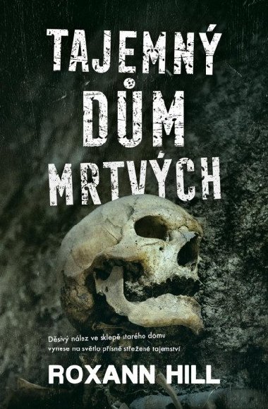 Tajemn dm mrtvch - Roxann Hill