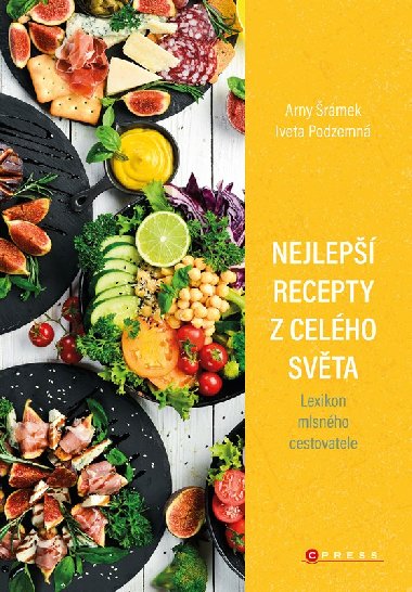 Nejlep recepty z celho svta - Arny rmek, Iveta Podzemn