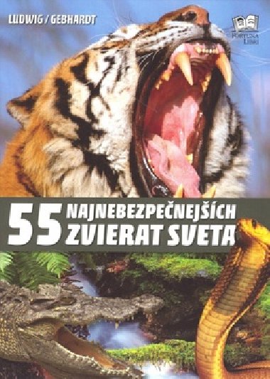 55 najnebezpenejch zvierat - Mario Ludwig; Harald Gebhardt