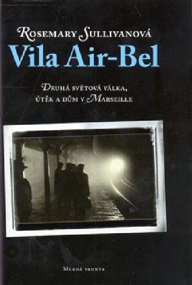 Villa air-bel - Rosemary Sullivan