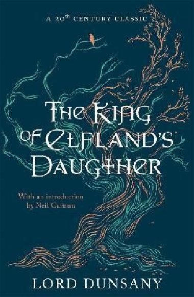 The King of Elflands Daughter - Lord Dunsany
