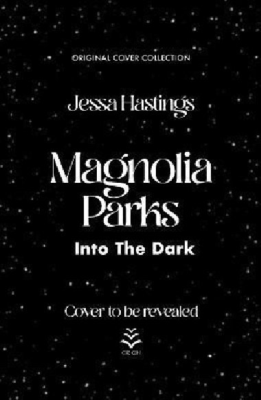 Magnolia Parks: Into the Dark: Book 5 (Original Cover Collection) - Hastings Jessa