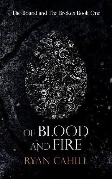 Of Blood And Fire - Cahill Ryan
