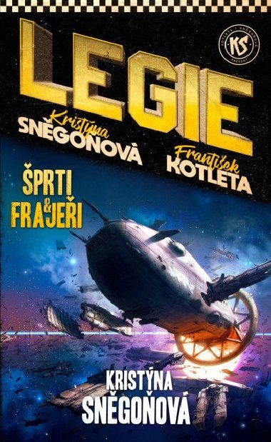Legie: prti a frajei - Frantiek Kotleta; Kristna Sngoov